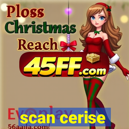 scan cerise